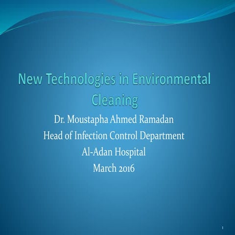 New technologies in environmental cleaning