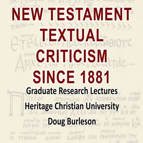 New Testament Textual Criticism Since 1881 | PPTX