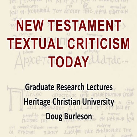 New Testament Textual Criticism Today | PPTX