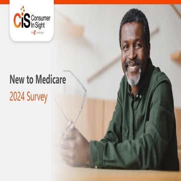 Marketing to New-to-Medicare Enrollees: Insights from our 2024 Consumer Survey