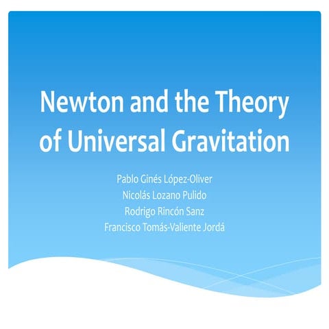 Newton and his universal theory of gravitation