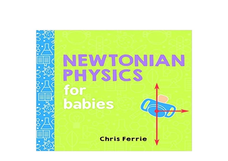 newtonian physics for babies