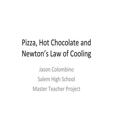 Pizza, Hot Chocolate and Newton's Law of Cooling