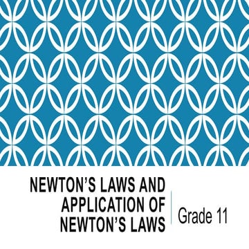 Newton’s laws and application of newton’s laws