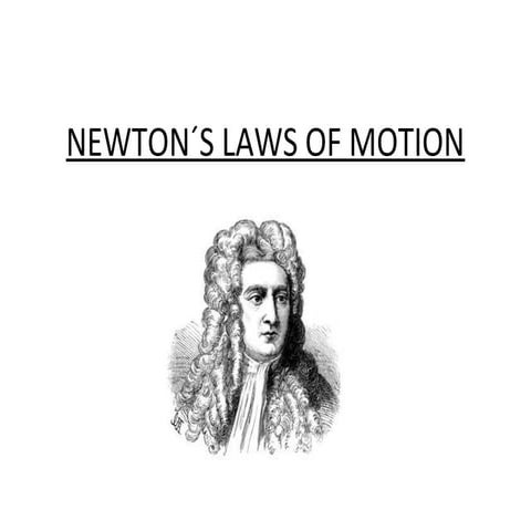 NEWTON'S LAWS OF MOTION