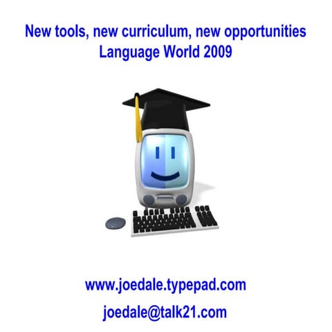 New Tools New Curriculum New Opportunities