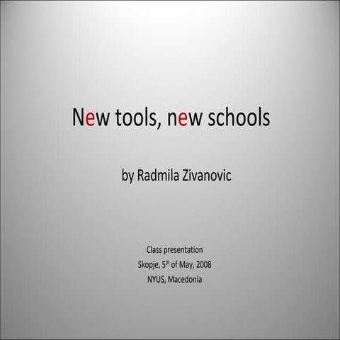 New Tools, New Schools