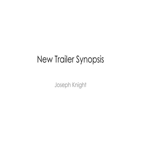 New Trailer Synopsis