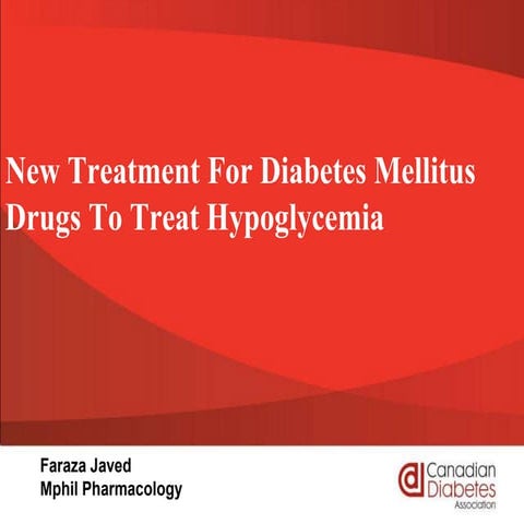 New treatment for Diabetes Mellitus and Drugs to treat Hypoglycemia