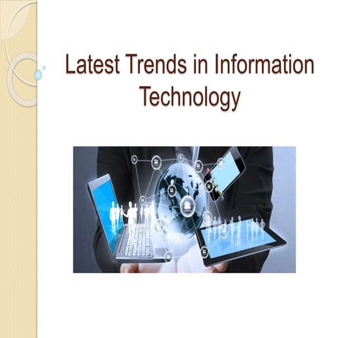 Latest Trends in Information Technology - Wikki Verma