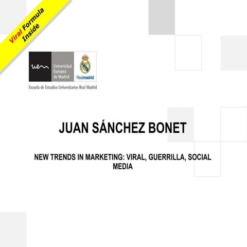 New trends marketing guerrilla, viral marketing, social media marketing - Universidad Europea Madrid