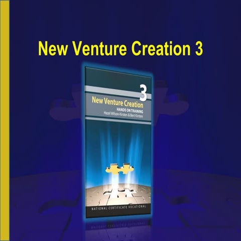 NCV 3 New Venture Creation Hands-On Support Slide Show - Module1