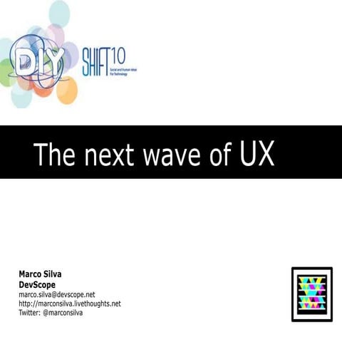 SHiFT2010 - Next Wave of UX