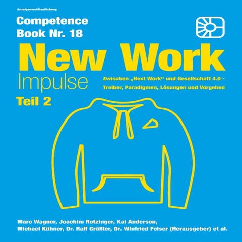 New Work Impulse Teil 2 - Zwischen „Next Work“ und Gesellschaft 4.0 - Treiber...