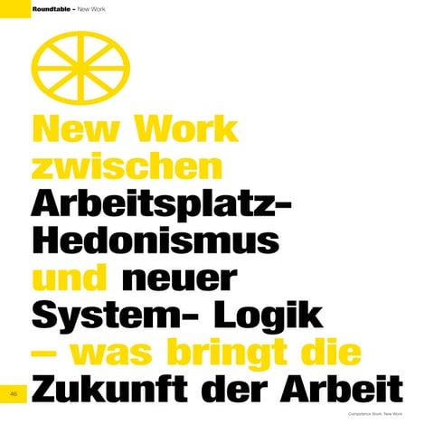 New Work zwischen Arbeitsplatz- Hedonismus und neuer System- Logik – was brin...