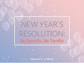 New Year’s Resolution: Be Specific,...