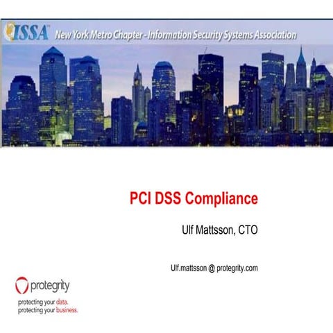 New York Metro ISSA - PCI DSS Compliance - Ulf Mattsson 2009