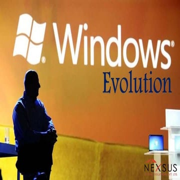 Nexsus Techno Solution  Windows Evolution