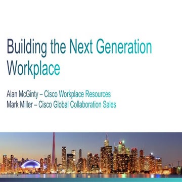 Building The Next Generation Workplace 