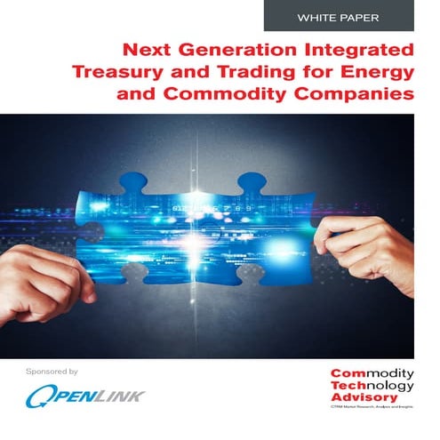 Next Generation Integrated Treasury and Trading for Energy and Commodity Comp...