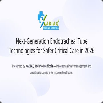 Next-Generation Endotracheal Tube Technologies for Safer Critical Care ...