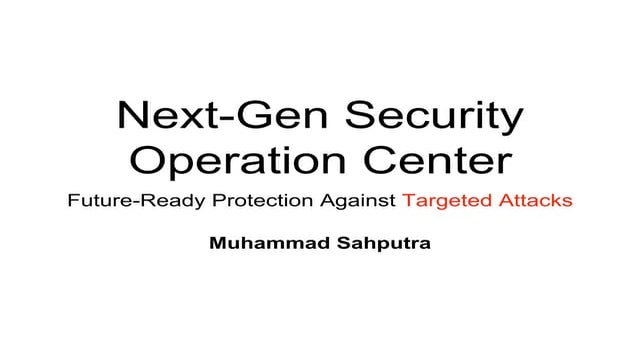 Next-Gen security operation center