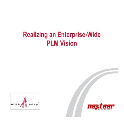 Nexteer Automotive Realizing Enterprise-wide PLM Vision with Aras | PDF