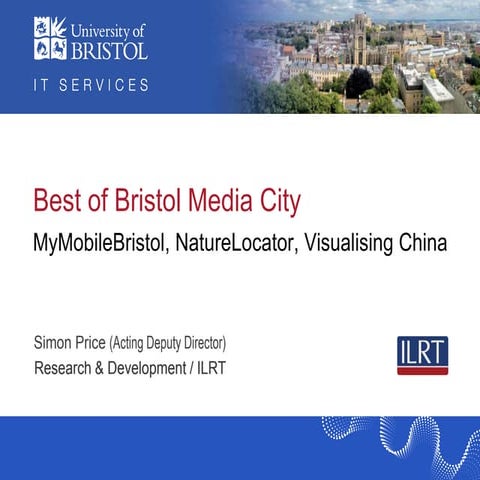 Best of Bristol Media City - MyMobileBristol, NatureLocator, Visualising China