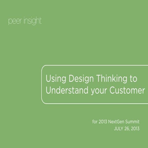 Using Design Thinking to Understand Your Customer