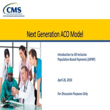 Open Door Forum: Next Generation ACO Model - 2017 Population Based Payments a...