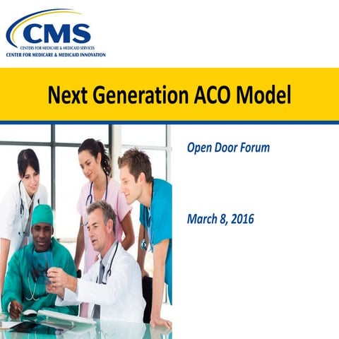 Open Door Forum: Next Generation ACO Model - 2017 Application Process Overview