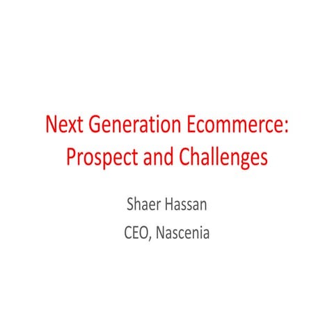Next Generation Ecommerce: Prospect and Challenges