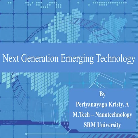 Next generation emerging technology
