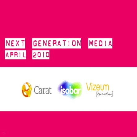 Next Generation Media Quarterly - April 2010