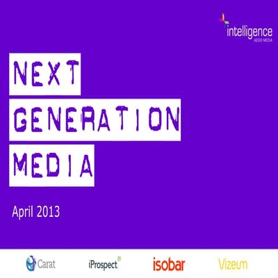 Next Generation Media Quarterly April 2013