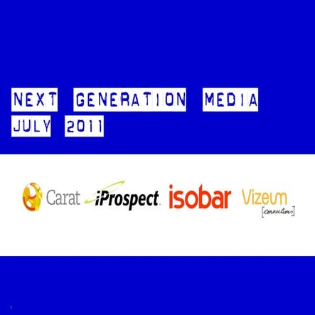Next Generation Media Quarterly July 2011