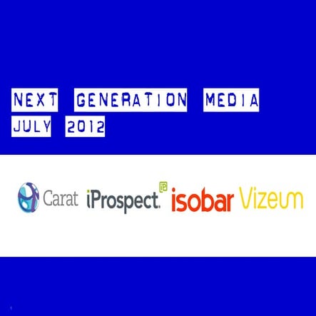 Next Generation Media Quarterly July 2012