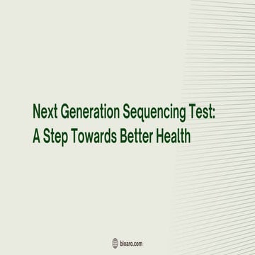 Next Generation Sequencing Test A Step Towards Better Health.pdf