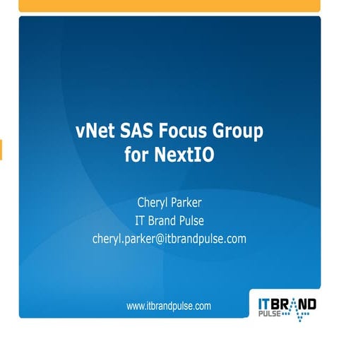 vNet SAS Focus Group for NextIO