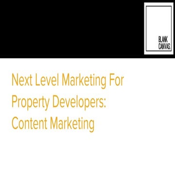 Next Level Marketing For Property Developers: Content Marketing - Blank ...
