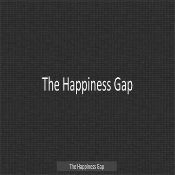 The Happiness Gap