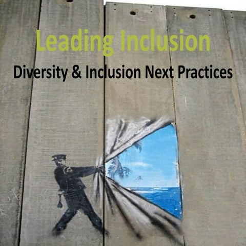 Leading Inclusion: D&I Next Practices