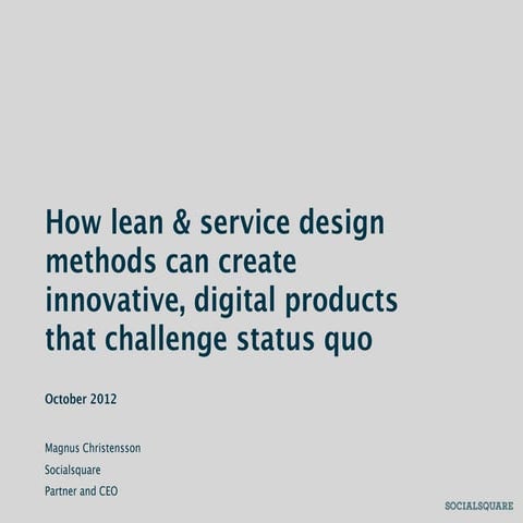 How lean and service design methods can create innovative, digital products
