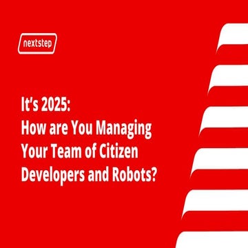 NextStep Boston - Its 2025 How are You Managing Your Team of Citizen Develope...