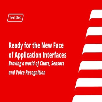 NextStep Boston 2018 - Ready for the New Face of Application Interfaces