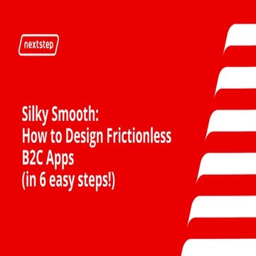 NextStep Boston 2018 - Silky Smooth: How to Design Frictionless B2C Apps, bswift