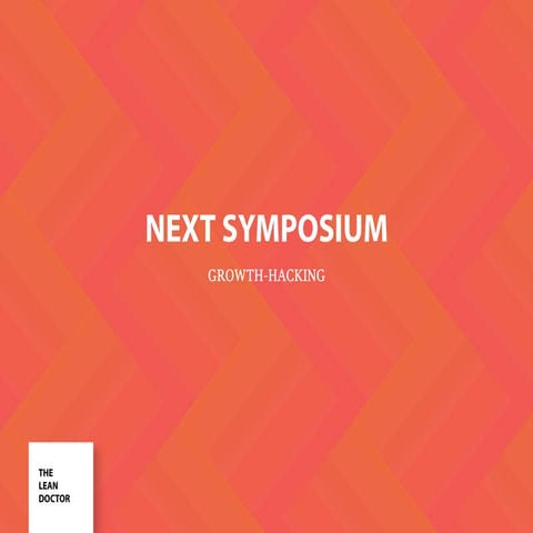 NEXT symposium Growth-Hacking Ideas