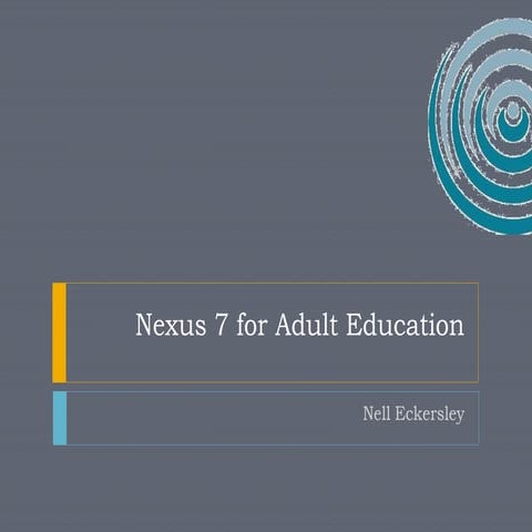 Nexus 7 for Adult Education