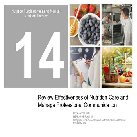 NFMNT Chapter 14 Review Effectiveness of Nutrition Care and Manage Profession...