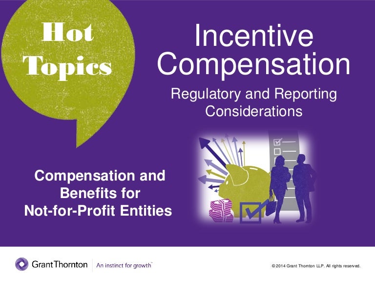 Incentive compensation Comp & Benefits for NotforProfit Entities